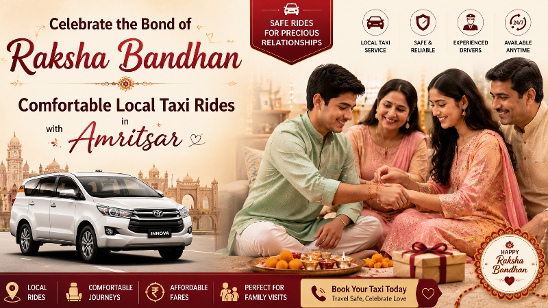 Celebrate the Bond of Raksha Bandhan with Comfortable  Taxi Rides in Amritsar